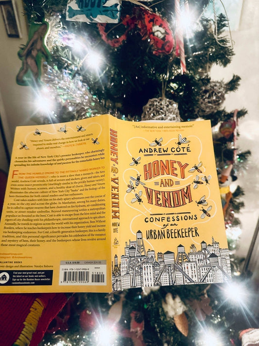December 2025 Read. Honey and Venom. Confessions of an Urban Beekeeper by ANDREW COTÈ - Kula Bee Goods